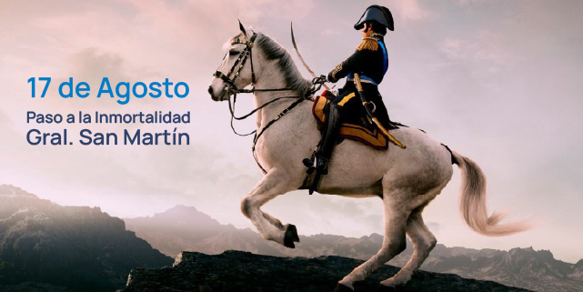 17 de Agosto – Paso a la Inmortalidad Gral San Martín