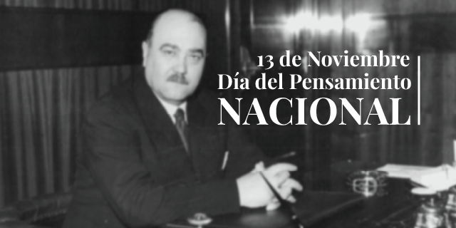 13 DE NOVIEMBRE – DIA DEL PENSAMIENTO NACIONAL