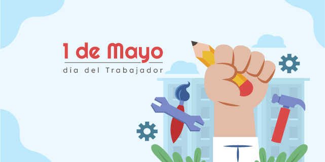 01 DE MAYO – Día del Trabajador