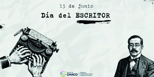 13 DE JUNIO – -Día Nacional del ESCRITOR