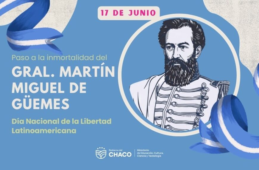 17 DE JUNIO – Paso a la Inmortalidad del Gral. Miguel de Güemes