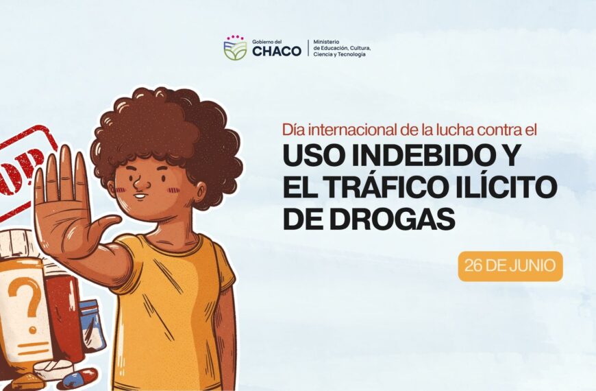 26 DE JUNIO – Lucha contra el Uso Indebido y el Tráfico Ilícito de Drogas.