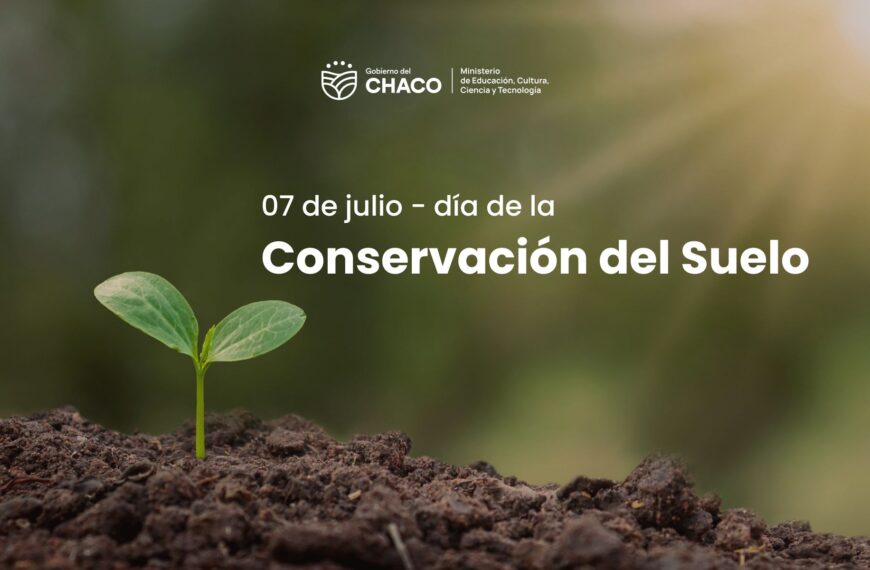 07 DE JULIO – Día de la Conservación de Suelos