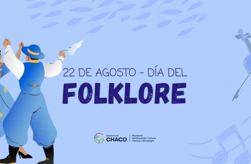 22 de Agosto – Día del Folklore