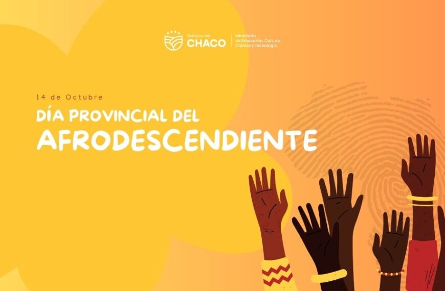 14 de Octubre – Día del Afrodescendiente Chaqueño y de la Cultura Afrolitoraleña